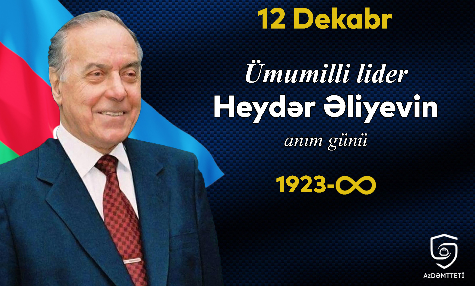 12 dekabr - Ümummilli lider Heydər Əliyevin anım günüdür
